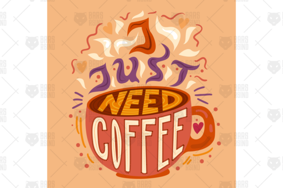 I Just Need Coffee Drink Calligraphy