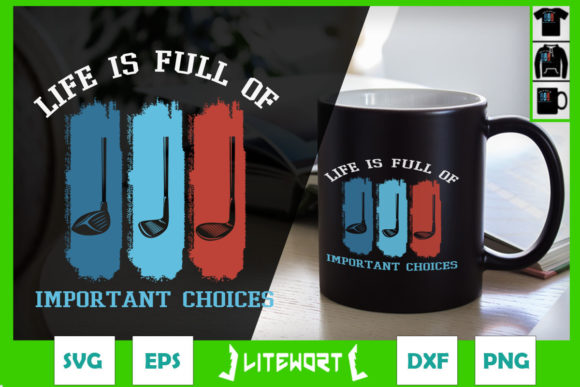 Life is Full of Important Choices Golf